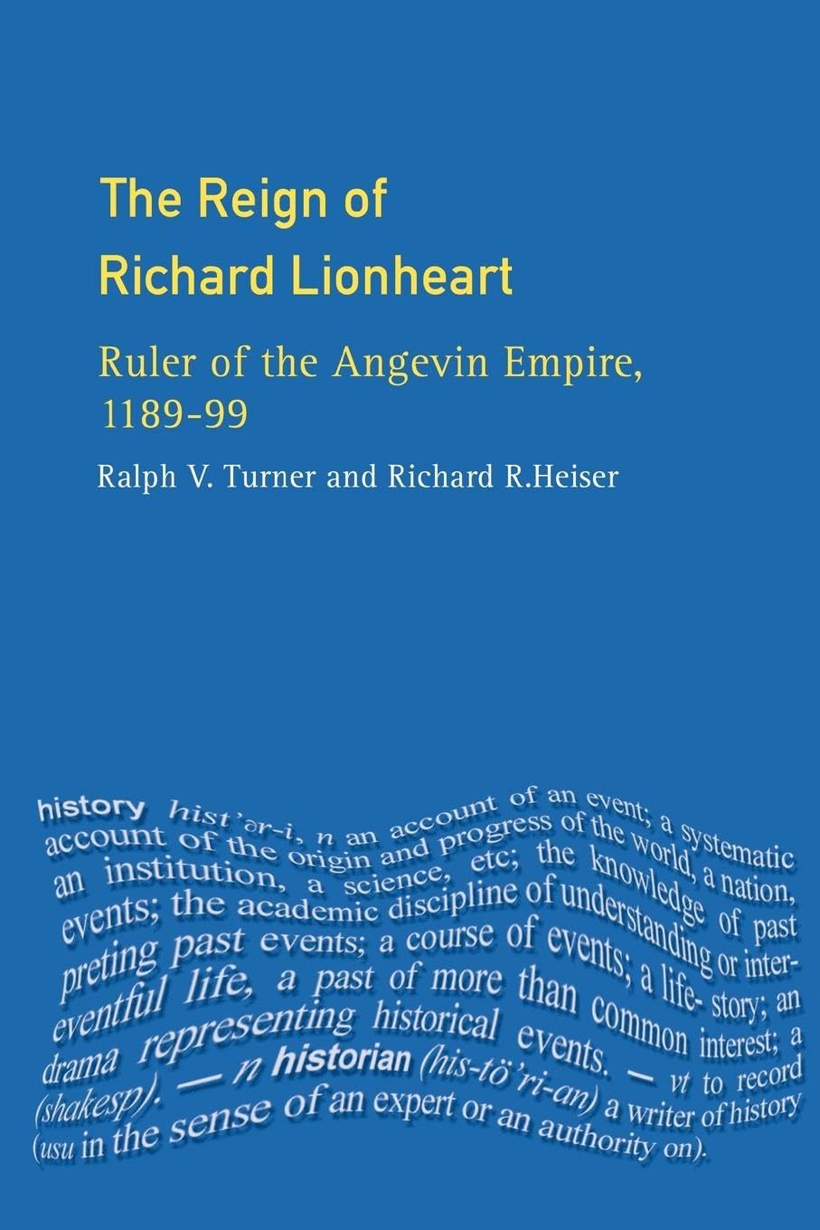 The Reign of Richard Lionheart (The Medieval World)