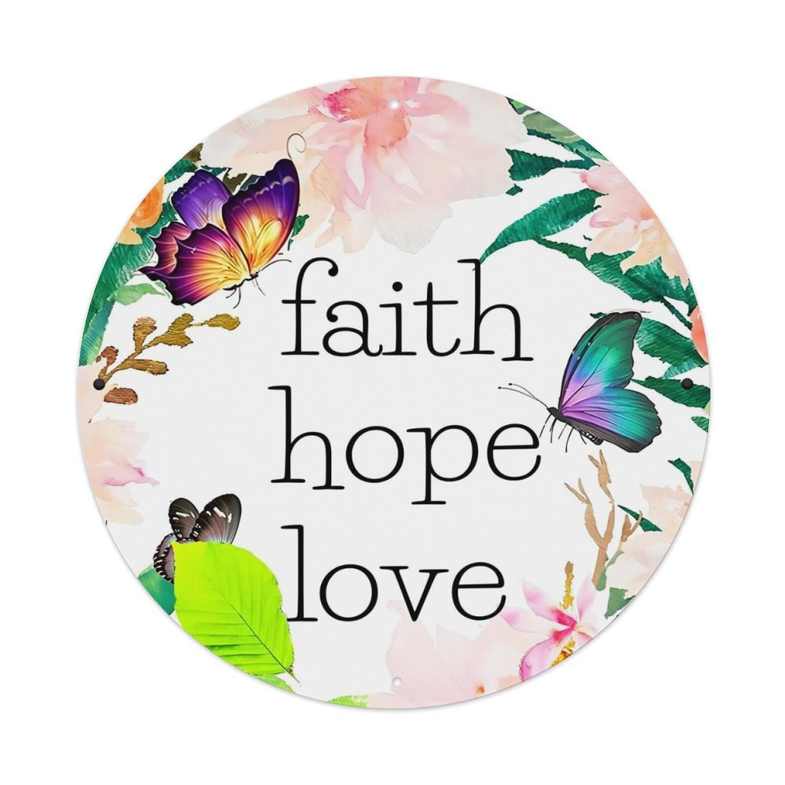 Faith Hope Love Butterflies Flowers Round Metal Tin Sign Vintage Wall Decor, Bar Garage Cafe Kitchen Home Wall Art Poster 8x8inches