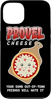 Provel Cheese - Your Dumb Out-of-Town Friends Will Hate It Case for iPhone 13