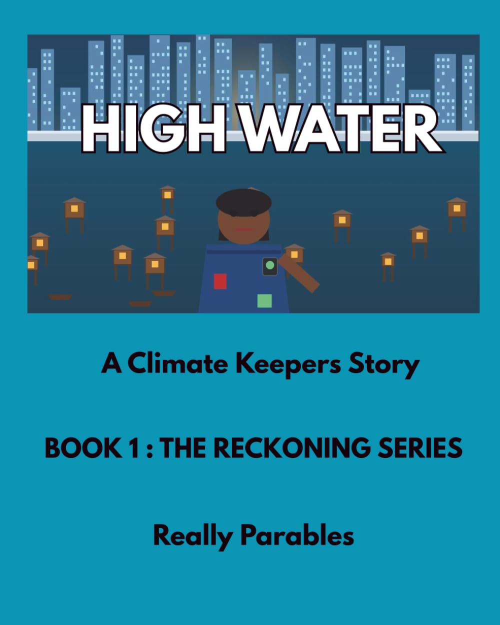 HIGH WATER: THE CLIMATE KEEPERS : THE RECKONING SERIES BOOK 1