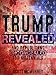 Trump Revealed and Republicans Unconcealed for Millennials: Six Ways Putin’s Fool in the Plot to Hack America, Aided by a Pack of Corporate Stooges and Neo-Confederates, Will Destroy Your Dreams
