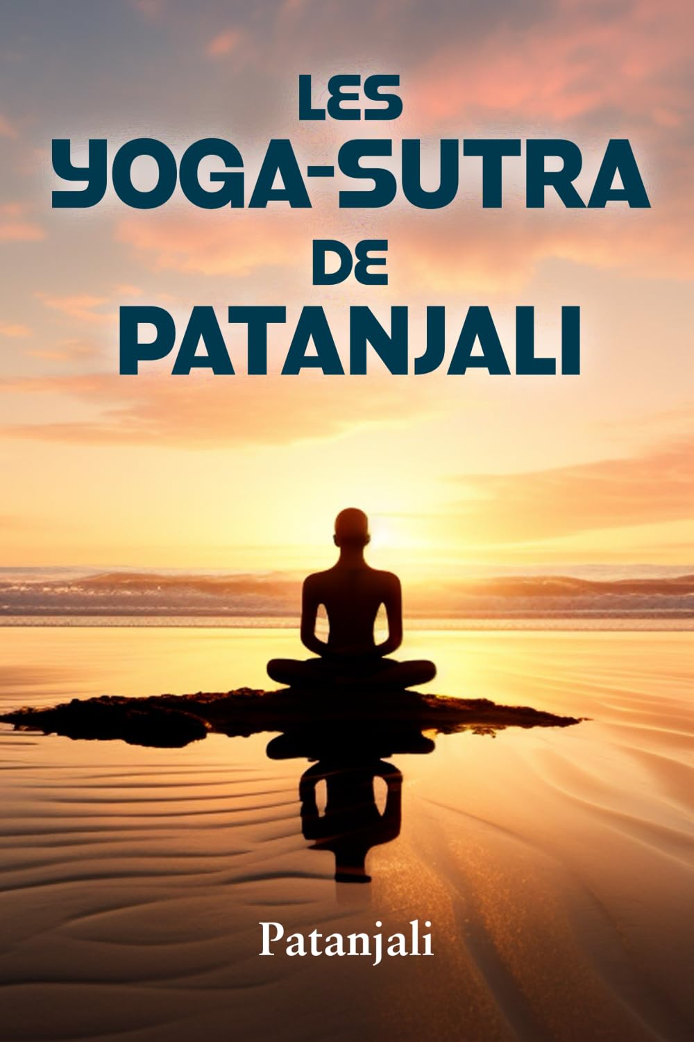 LES YOGA-SUTRA DE PATANJALI: Une interprétation de Charles Johnston