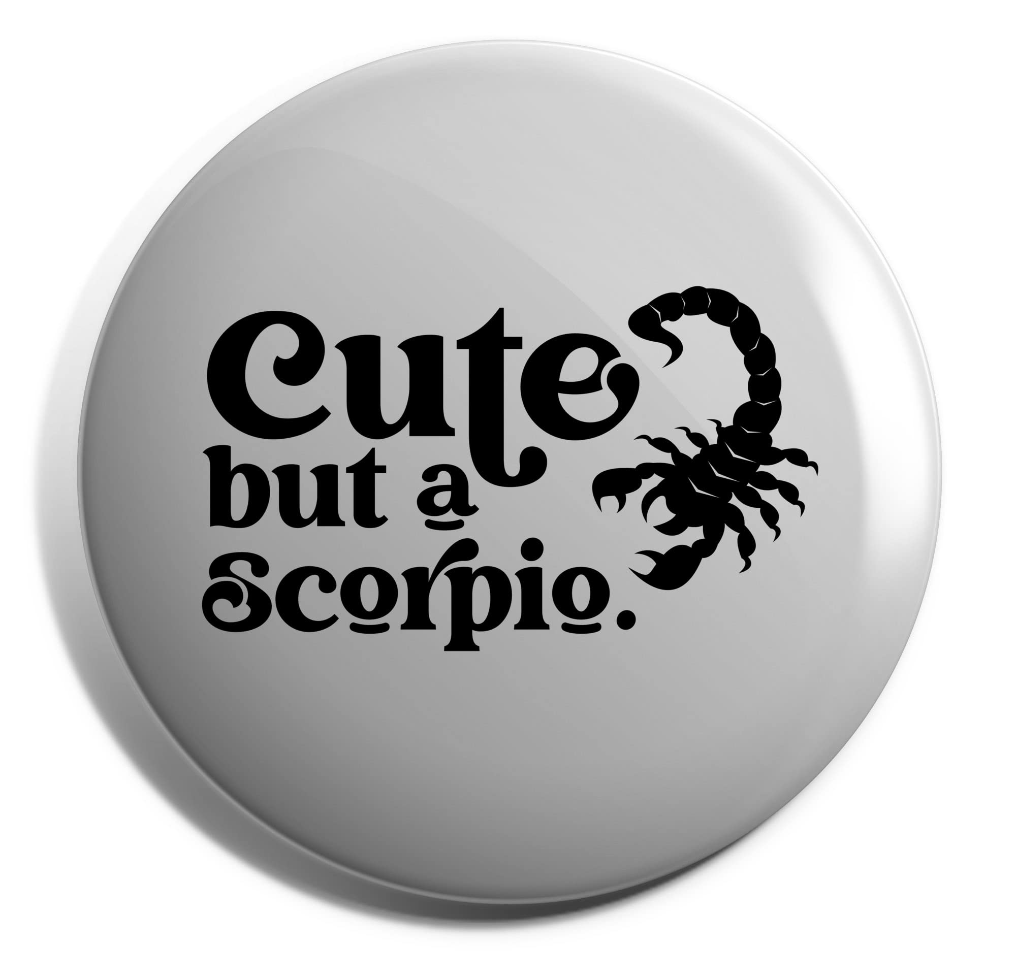 Hippowarehouse cute but a Scorpio Badge Various Sizes 38mm 50mm 75mm