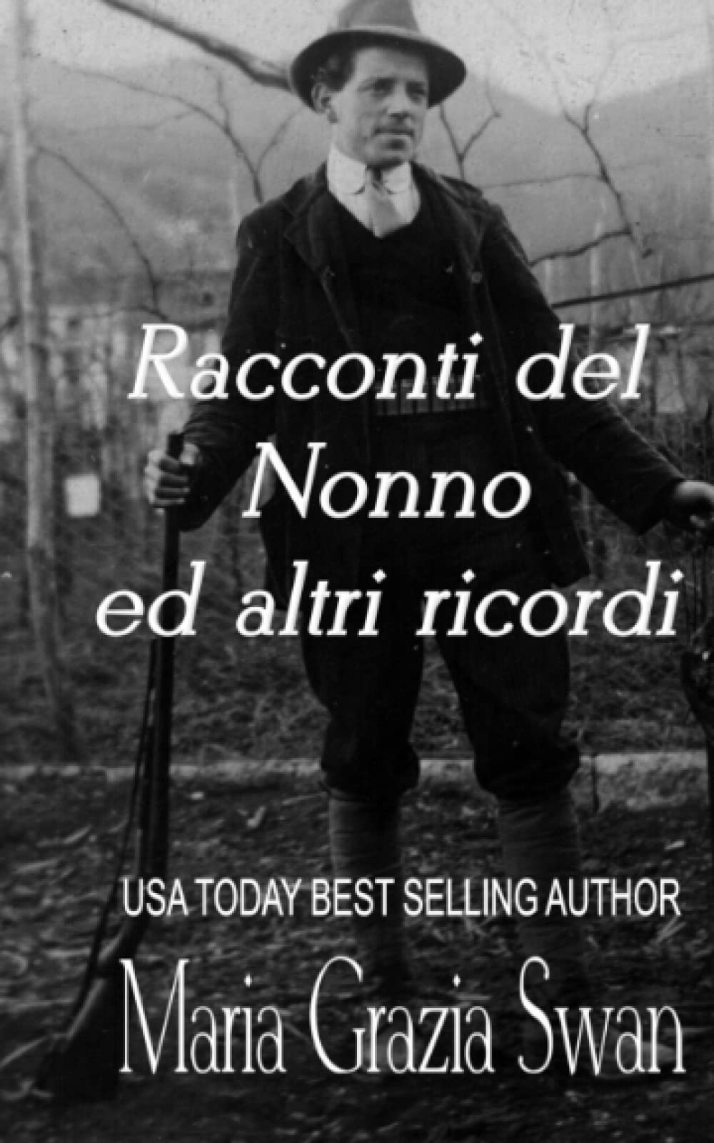 Racconti del Nonno e altri ricordi (Italian Edition)