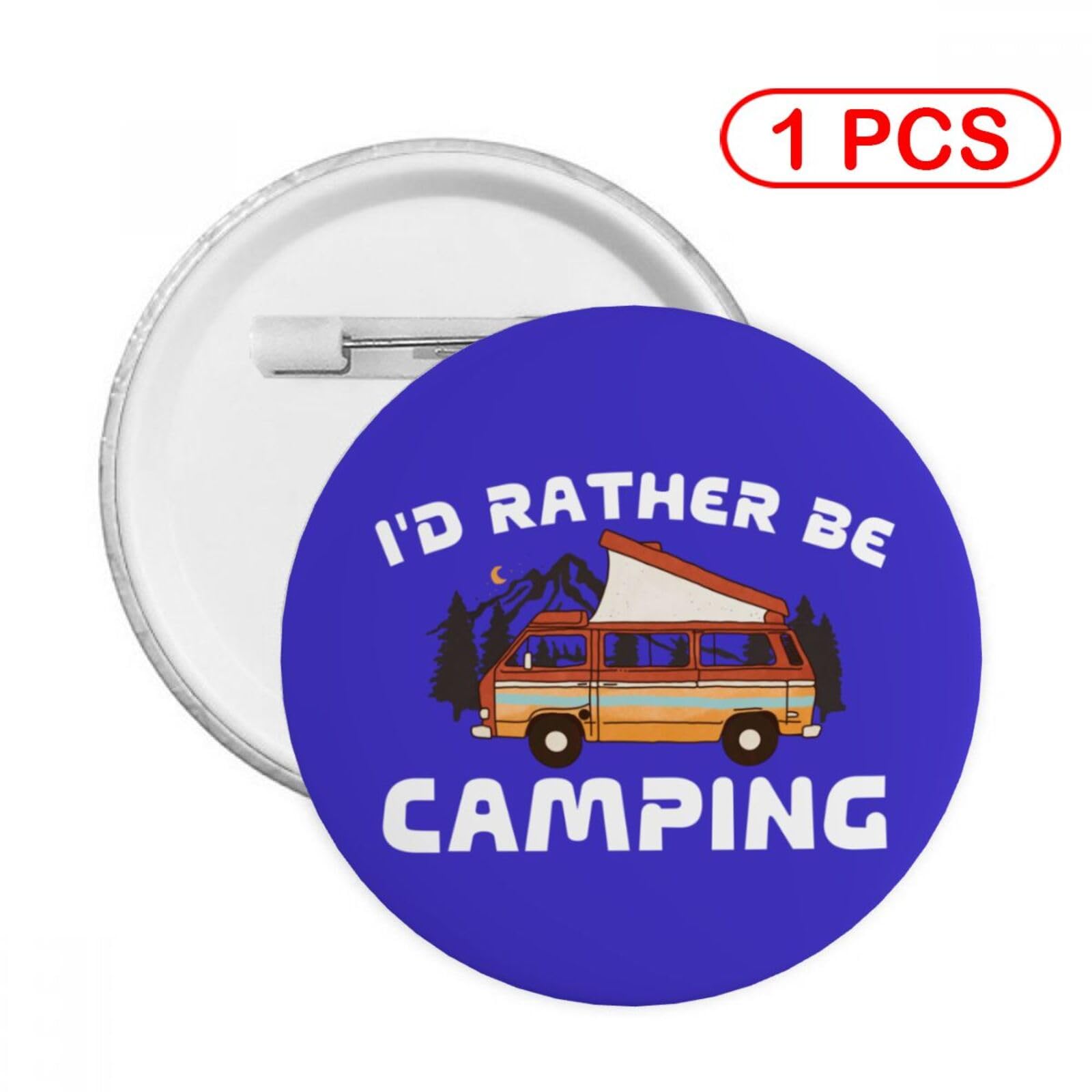 I'd Rather Be Camping Round Badge for Men and Wemenï¼ŒTrendy
