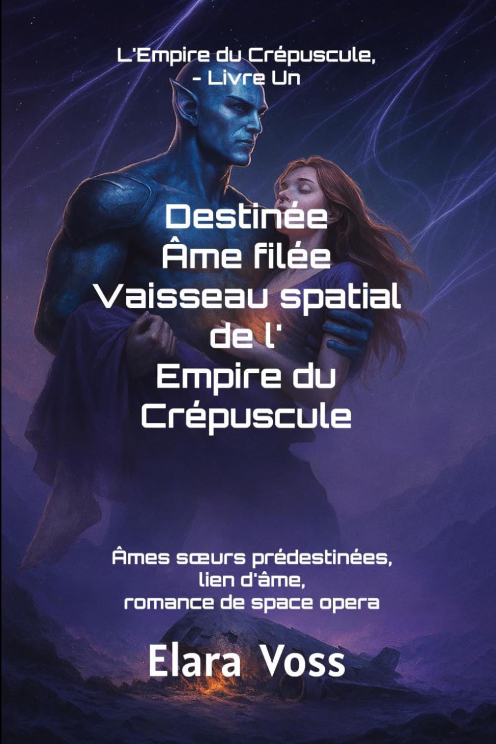 Destinée Âme filée Vaisseau spatial de l' Empire du Crépuscule: romance de space opera, Âmes sœurs prédestinées, lien d'âme,
