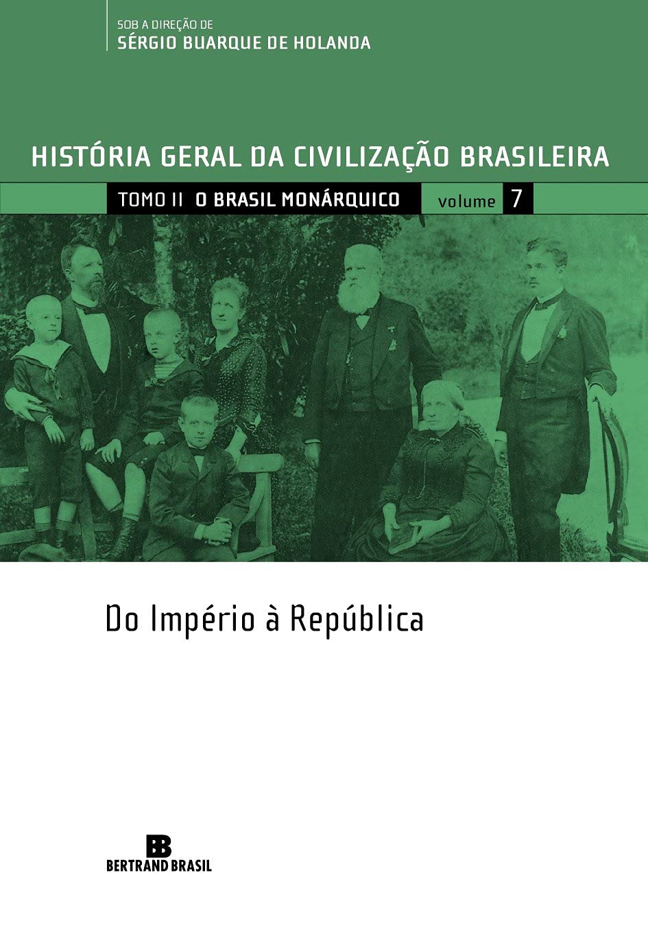 Historia Geral Da Civilizacao Brasileira O Brasil Monarquico Do Imperio
