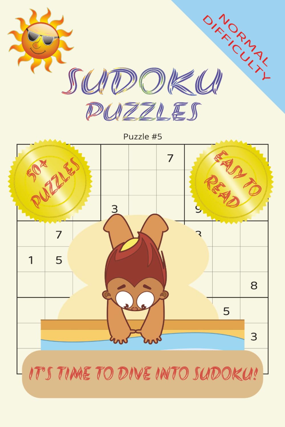 Sudoku Puzzles: Normal Difficulty: Sudoku Puzzles with easy to read print to challenge those that love Brain Teasers, Logic Challenges and Number ... gift for vacations, holidays and free time.