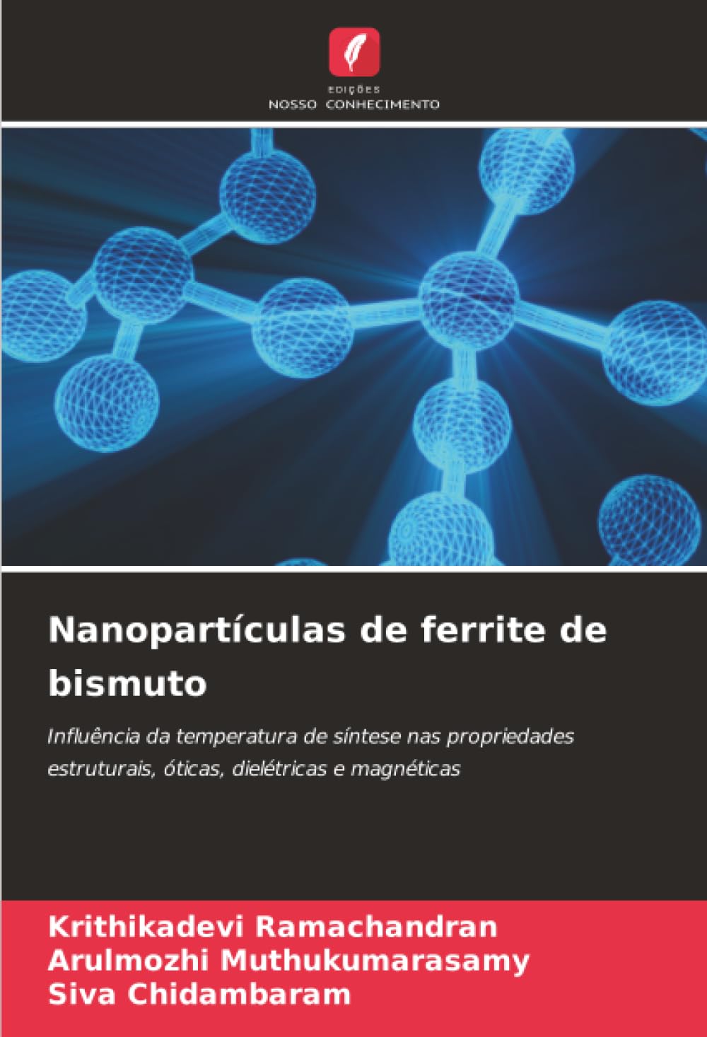 Nanopartículas de ferrite de bismuto: Influência da temperatura de síntese nas propriedades estruturais, óticas, dielétricas e magnéticas