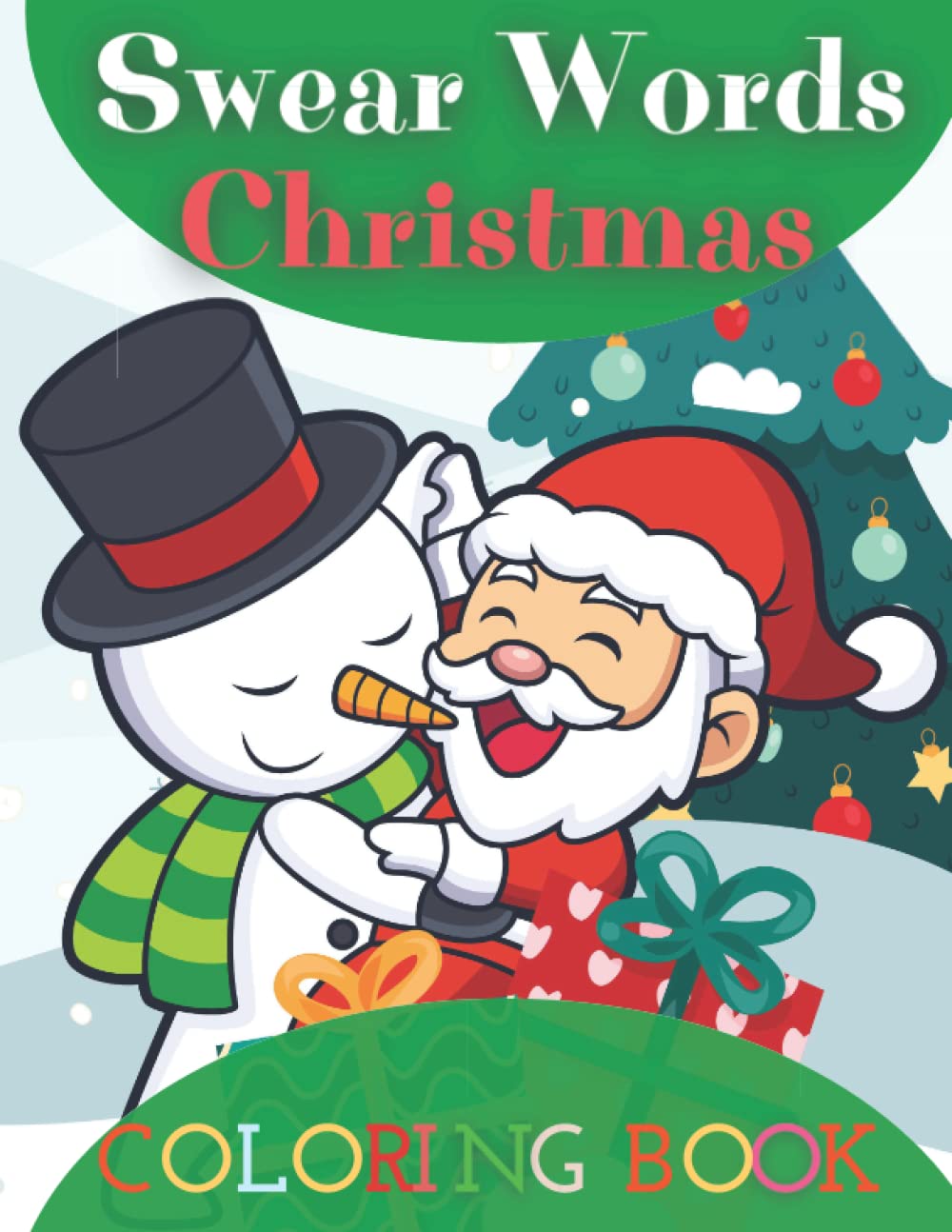 Christmas Swear Words Coloring Book: Funny Coloring Pages for Adults | Relaxing | Stress Relief Activity Book |