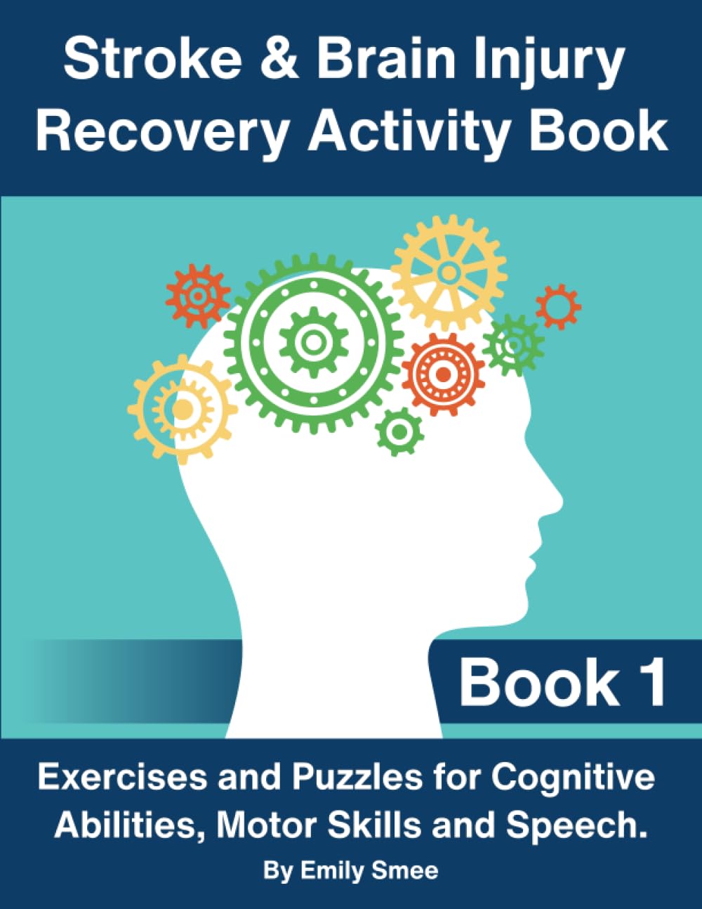 Stroke & Brain Injury Recovery Word Activity Book 1: Stroke Recovery Acitivities and Puzzles for Traumatic Brain Injury & Aphasia Rehabilitation. ... & Brain Injury Recovery Activity Books)