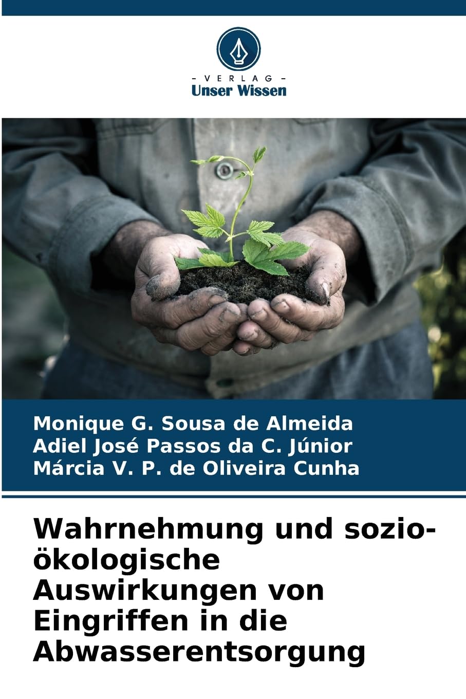 Wahrnehmung und sozio-kologische Auswirkungen von Eingriffen in die Abwasserentsorgung