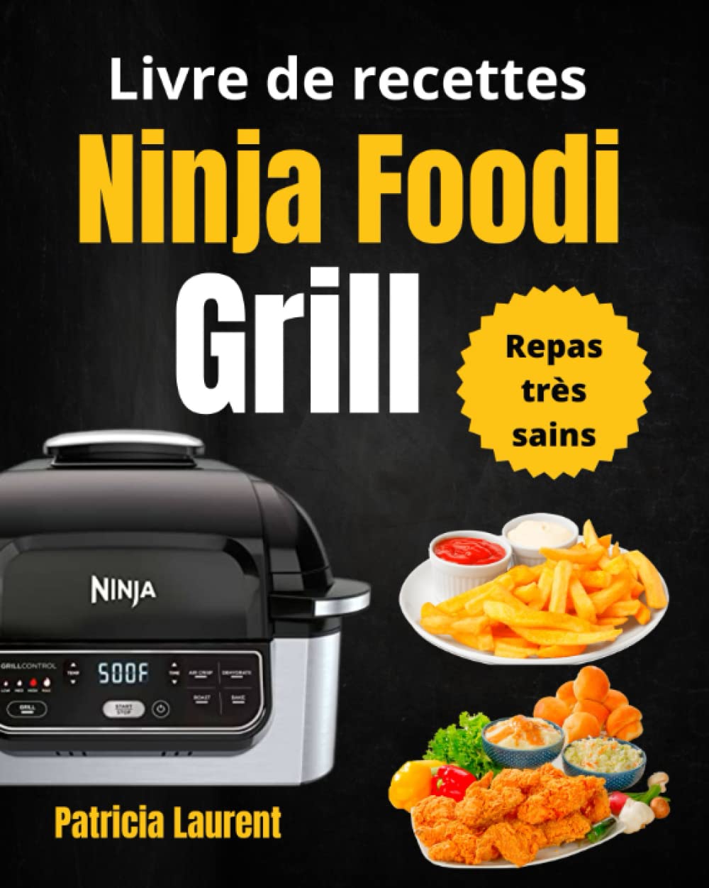 Livre De Recette Ninja Foodi Max Français Livre De Recettes Ninja Foodi, Le Guide Ultime Pour Cuisiner Comme Un Chef  à La Maison: 1001 Jours, Livre Illustré D'images | freixenet.com