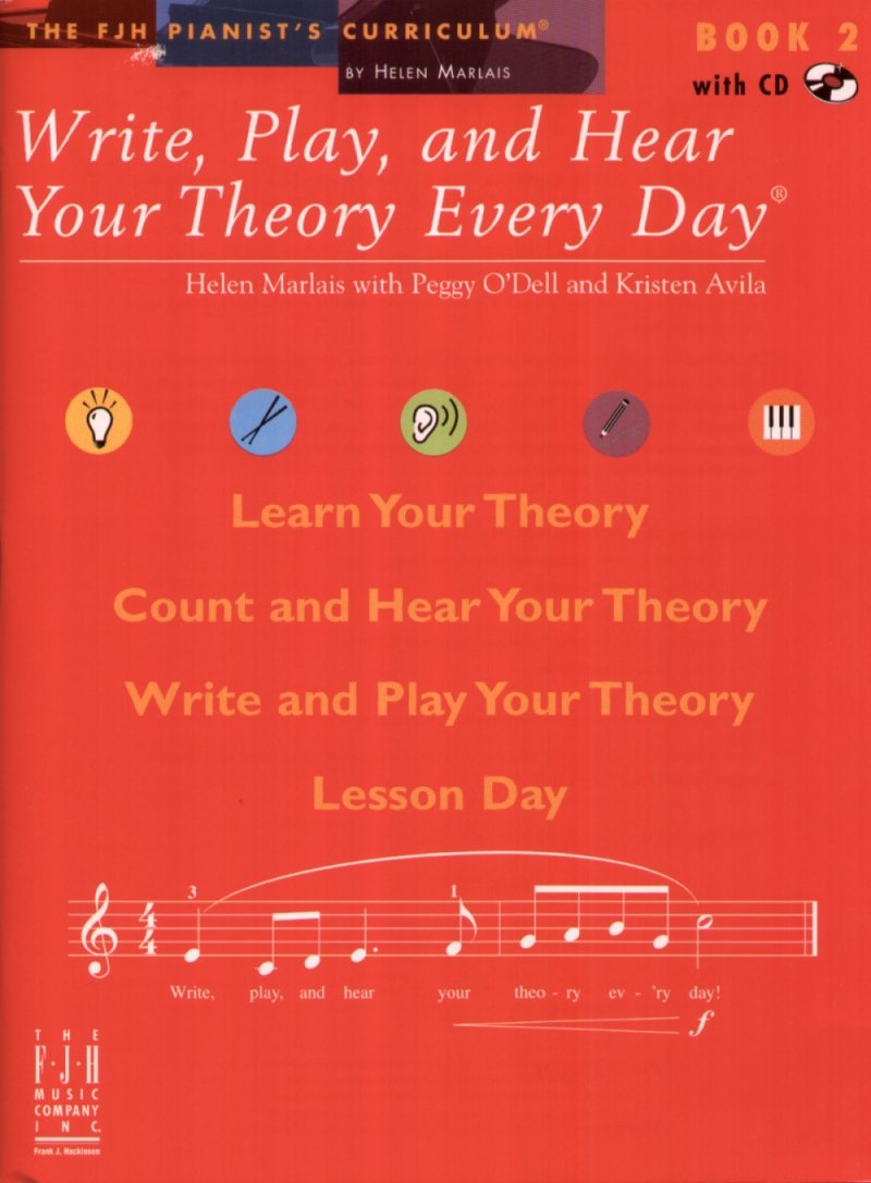 Write, Play, and Hear Your Theory Every Day, Book 2 (Fjh Pianist's Curriculum, 2)