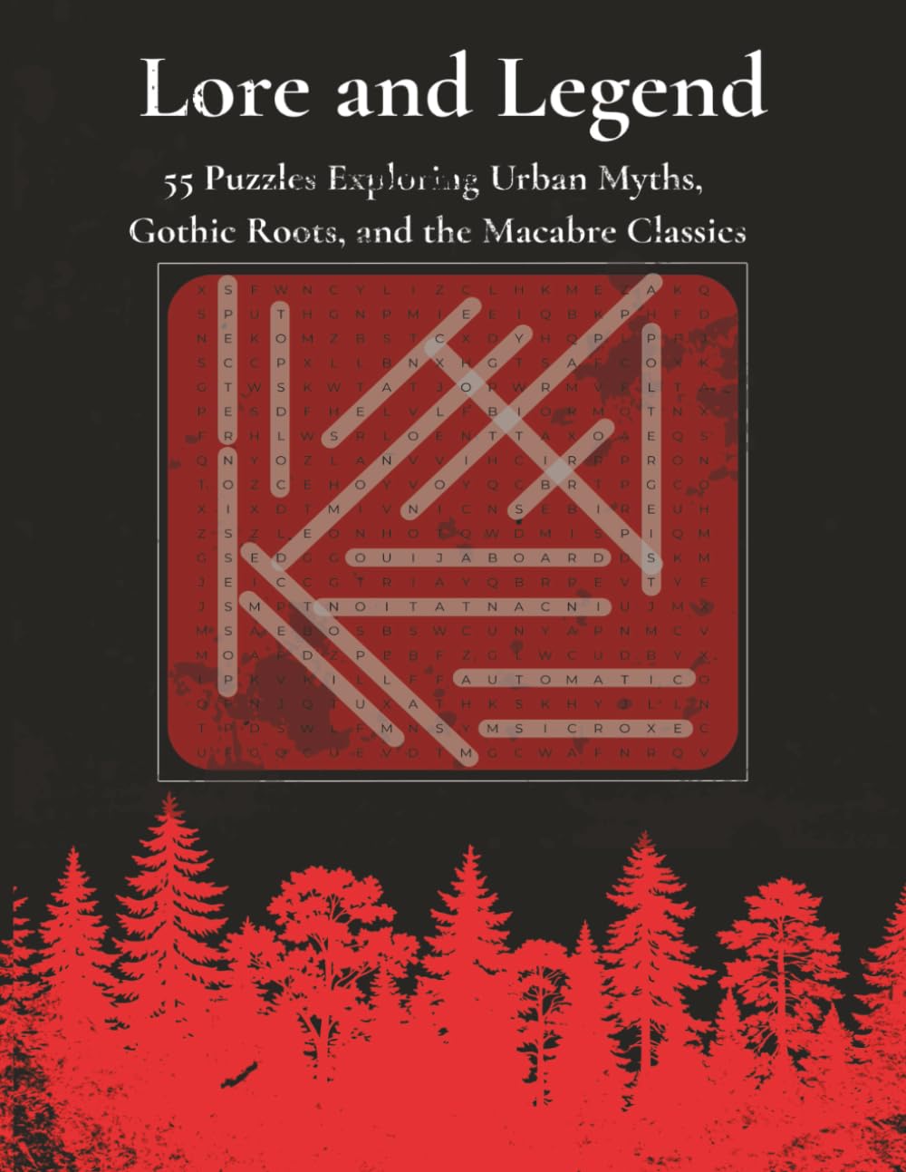 Lore and Legend: 55 Puzzles Exploring Urban Myths, Gothic Roots, and the Masters of Horror
