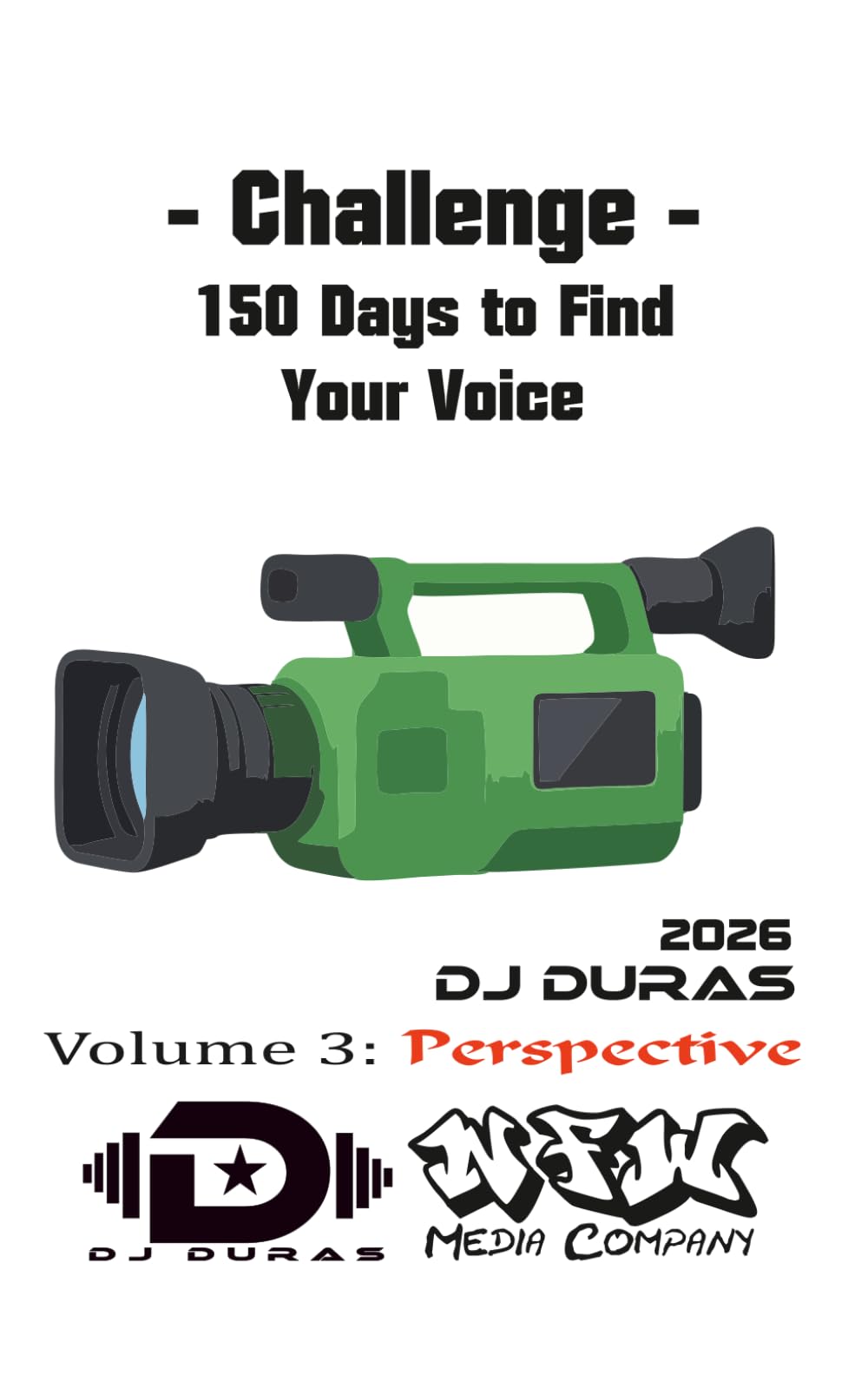 150 Days to Find Your Voice: Vol.3 Perspective
