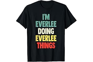 I'm Everlee Doing Everlee Things Personalized Name Everl T-Shirt