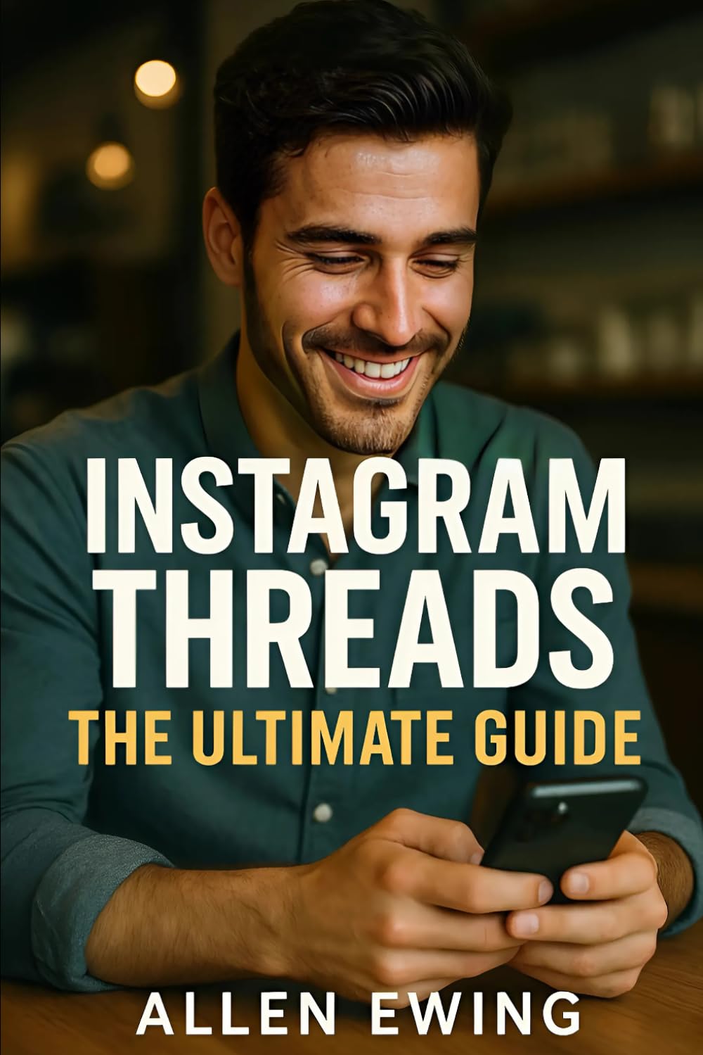Instagram Threads: The Ultimate Guide to Dominating Instagram's "Secret" Social Media Platform (Instagram In-Depth)