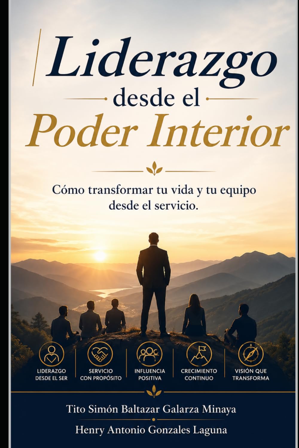 Liderazgo desde el Poder Interior: Cómo transformar tu vida y tu equipo desde el servicio