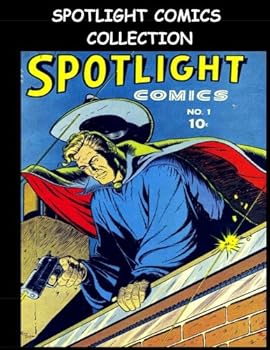 Paperback Spotlight Comics Collection: Three Issue Comic Collection - Spotlight Comics #1 - #3 Book