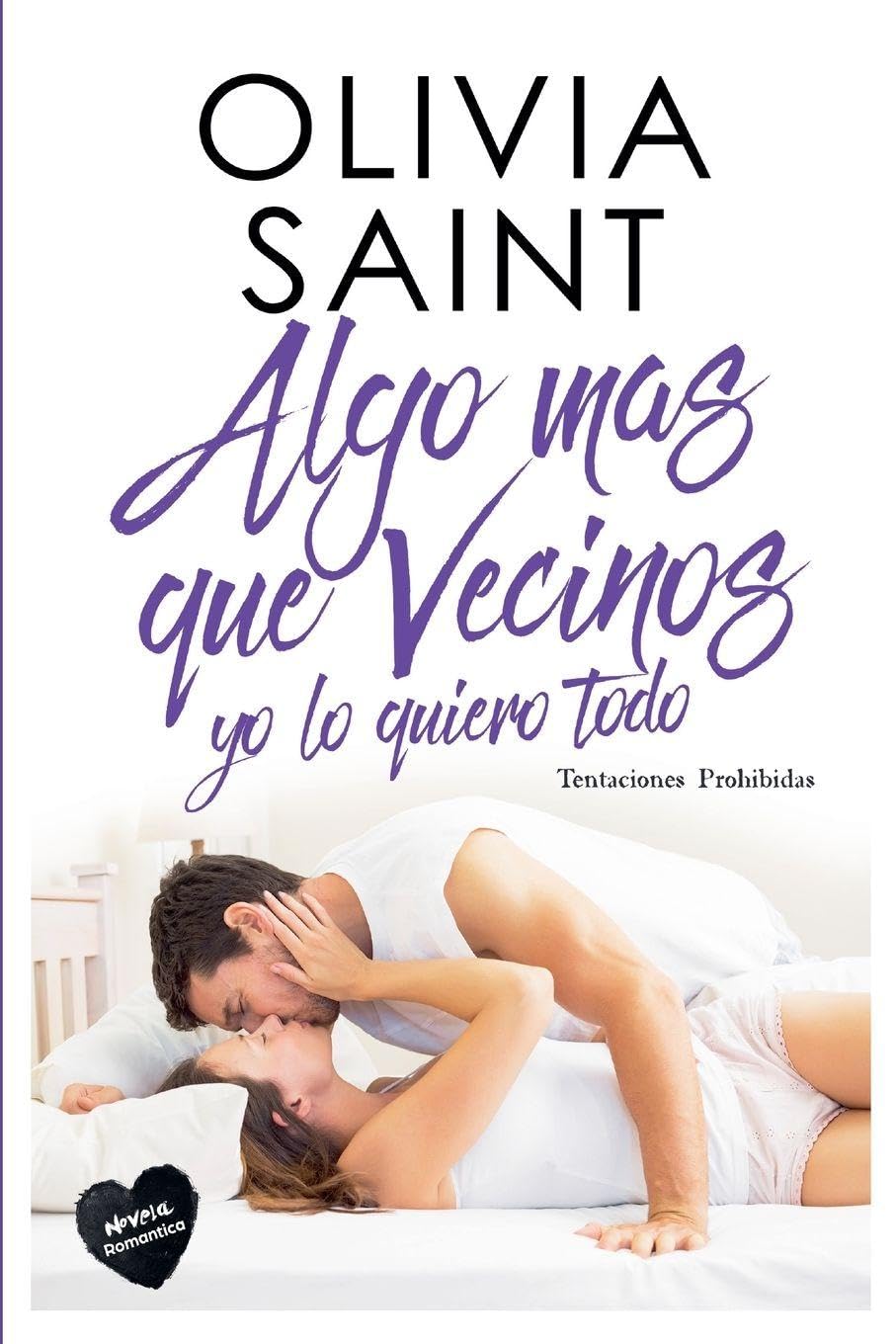 Algo Mas Que Vecinos Yo Lo Quiero Todo: Tentaciones Prohibidas: 2