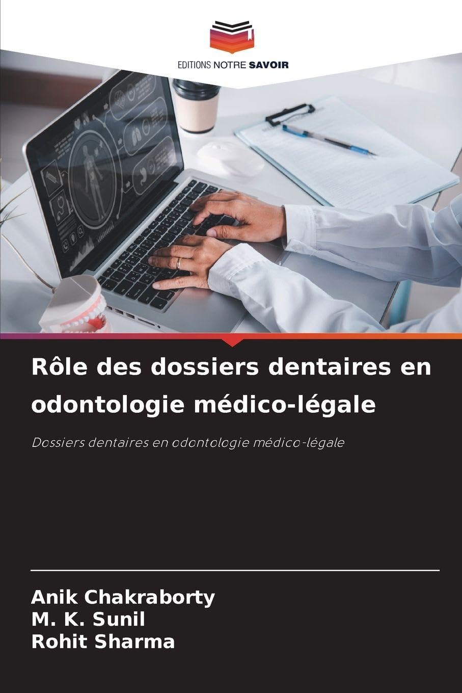 Rôle des dossiers dentaires en odontologie médico-légale