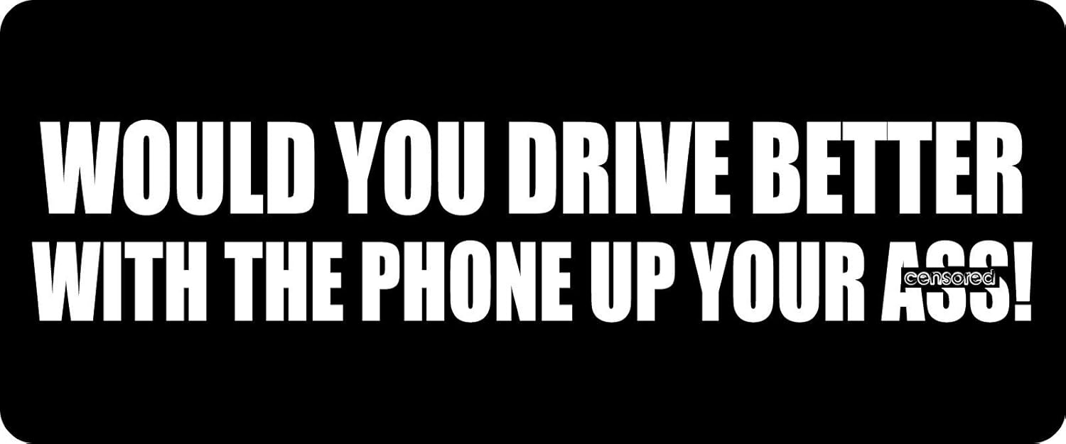 3 - Would You Drive Better Hard Hat/Biker Helmet Sticker BS 974