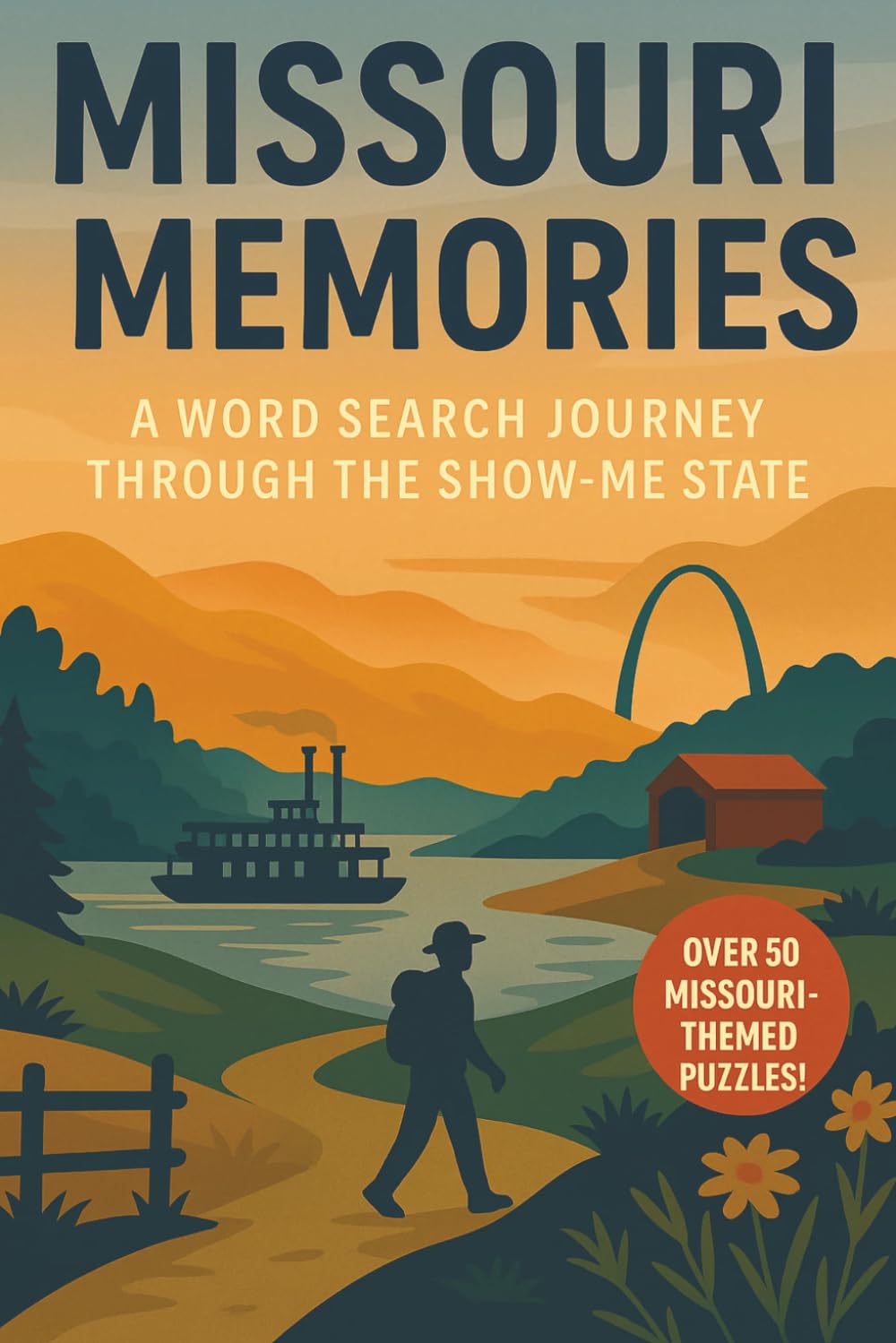 Missouri Word Search: A Puzzle Book about Missouri's Rivers, Landmarks, History and More