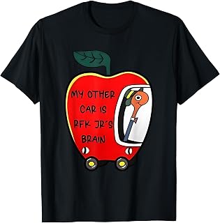 My Other Car is RFK Brain Funny Political Humor Joke T-Shirt