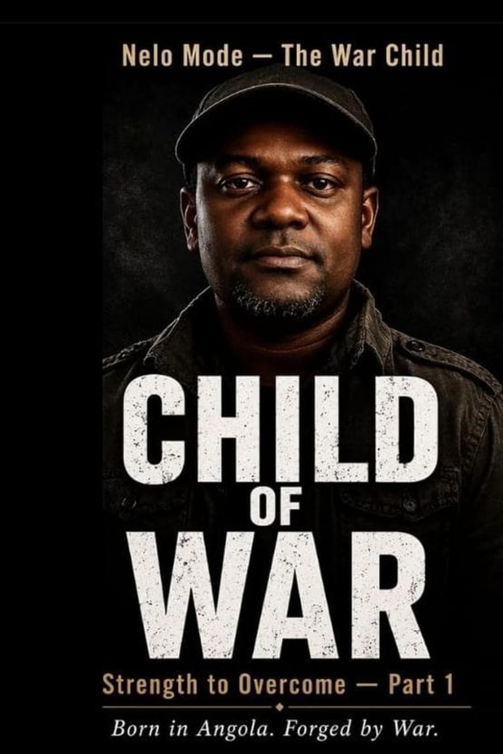 CHILD OF WAR: Born in Angola. Forged by war.