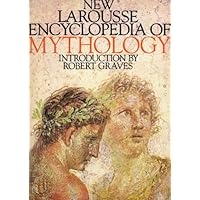 New Larousse Encyclopaedia of Mythology