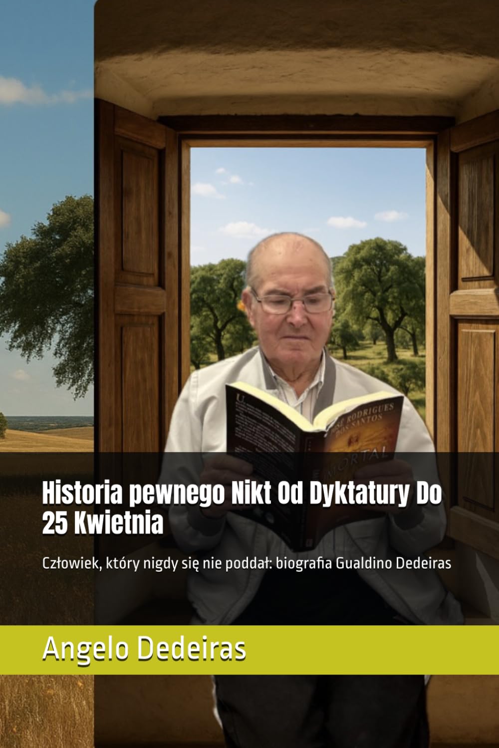 Historia pewnego Nikt Od Dyktatury Do 25 Kwietnia: Człowiek, który nigdy się nie poddał: biografia Gualdino Dedeiras