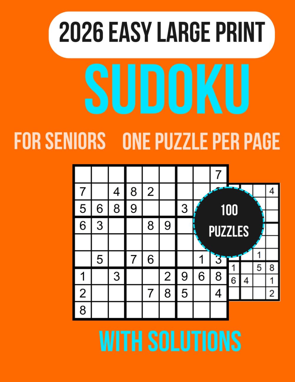 Easy Sudoku for Seniors: 100 Large print sudoku puzzles with clear layouts and full solutions designed for relaxation and focus Ideal for beginners ... enjoy brain training and calm entertainment