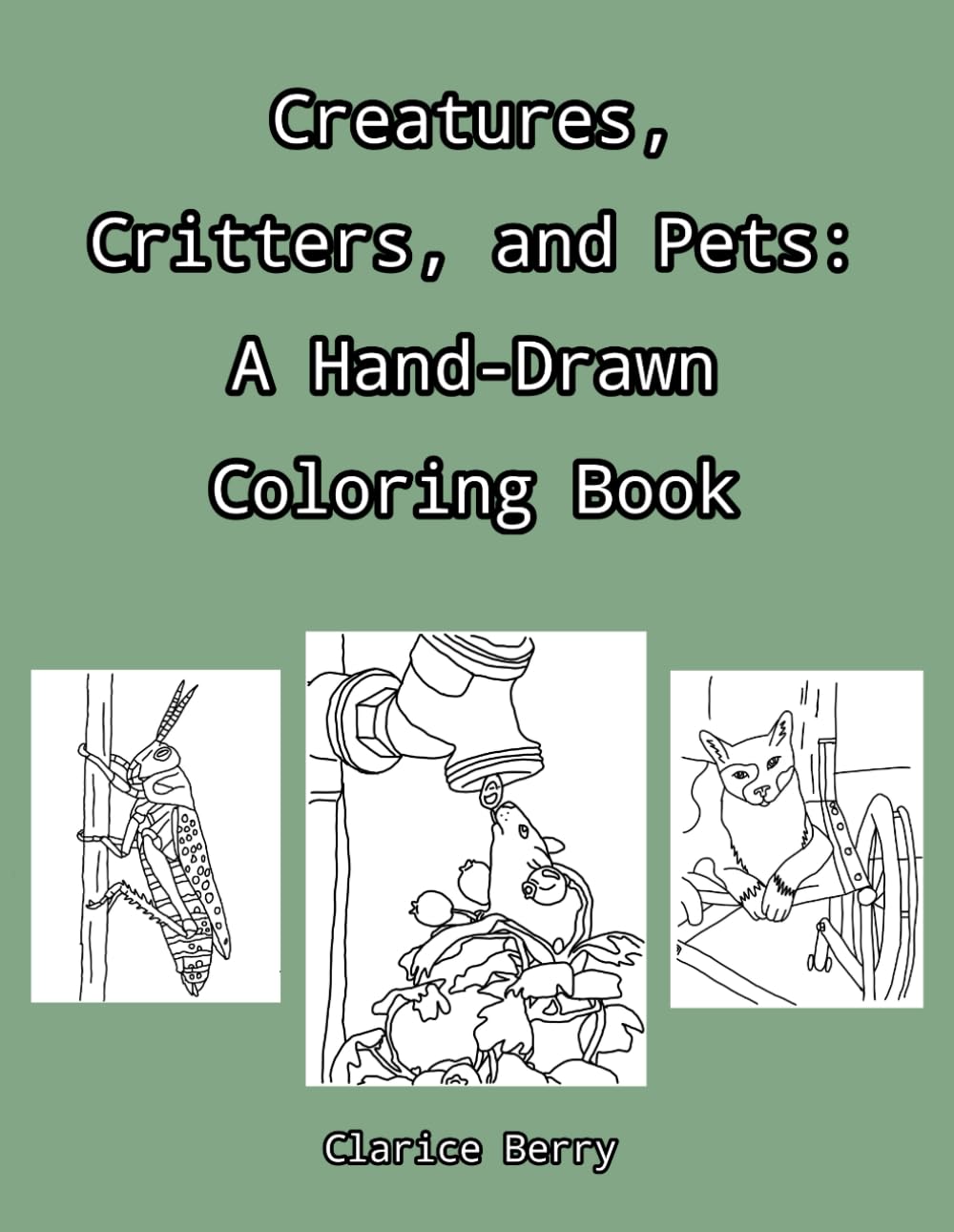 Creatures, Critters, and Pets: A Hand-Drawn Coloring Book