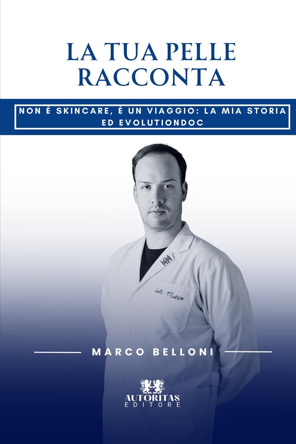 La tua pelle racconta: Non è skincare, è un viaggio: la mia storia e Evolutiondoc