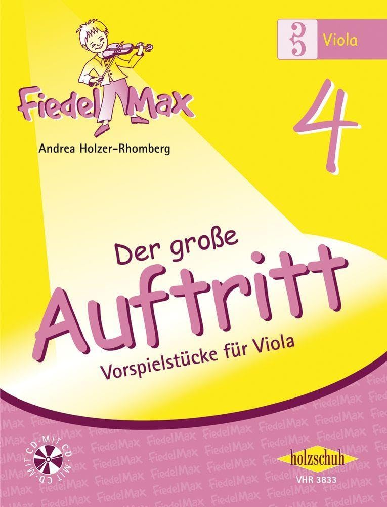 Der große Auftritt 4 Viola (mit CD): Vorspielstücke aus der Reihe "Fiedel-Max": Vorspielstücke zum Fiedel-Max, mit CD