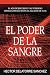 El Poder De La Sangre  The Power Of The Blood: El Camino Al Exito En la Vida Cristiana  The Way to A Succesful Christian Life (Spanish Edition)