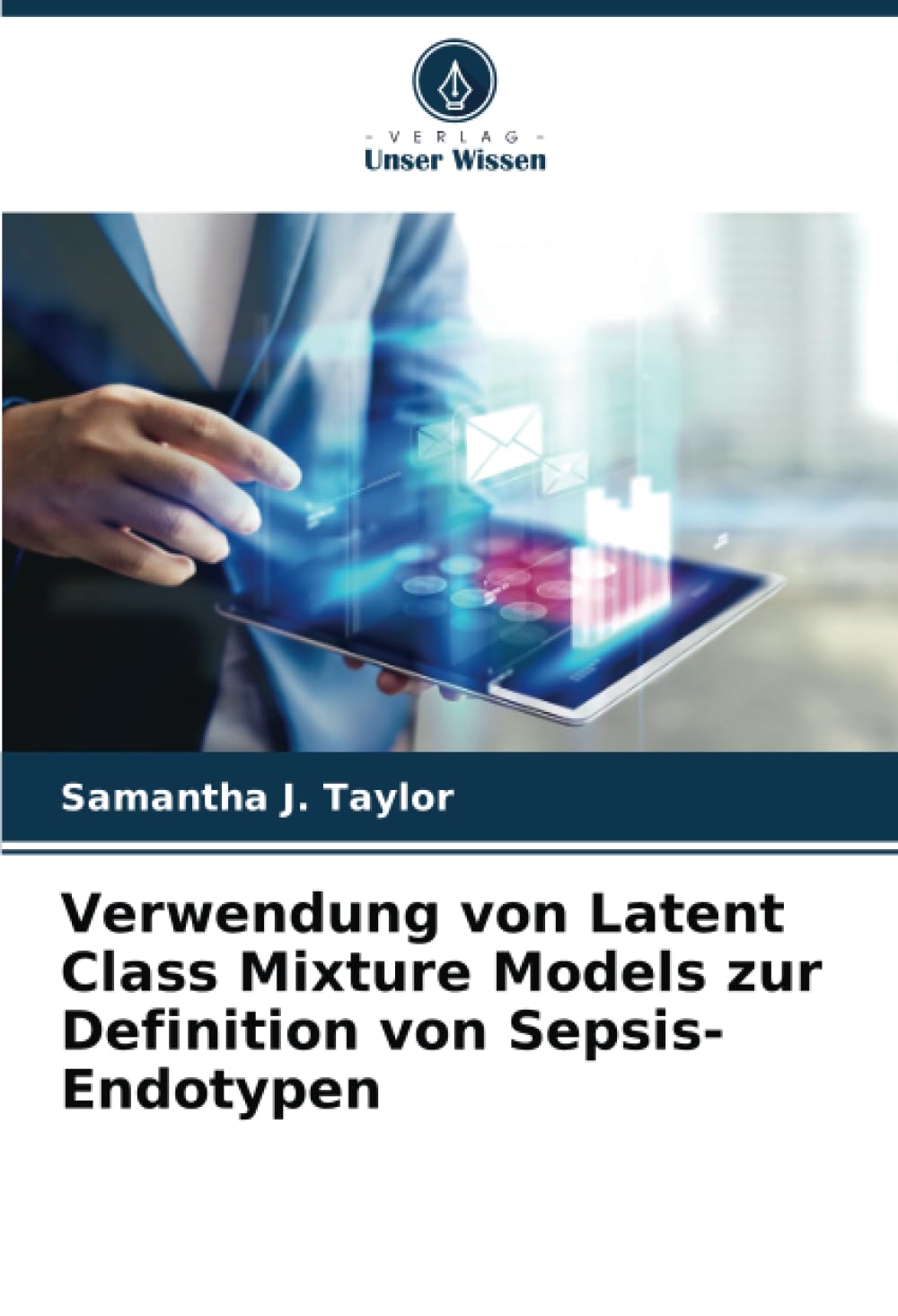 Verwendung von Latent Class Mixture Models zur Definition von Sepsis-Endotypen