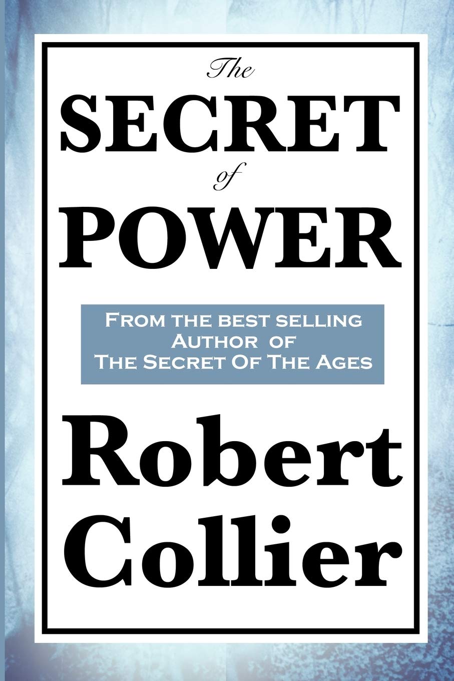 The Secret of Power: A Classic Work on the Power of Thought