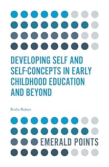 Developing Self and Self-Concepts in Early Childhood Education and Beyond (Emerald Points)-Wow! eBook