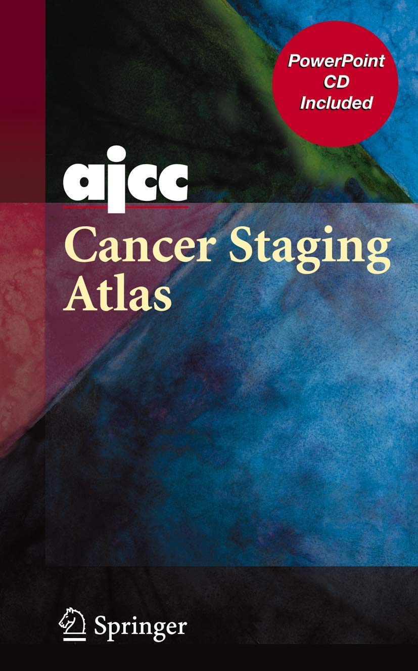 Ajcc Cancer Staging Illustrations Pkg Paperback Atlas With Cd Containing Illustrations In Powerpoint