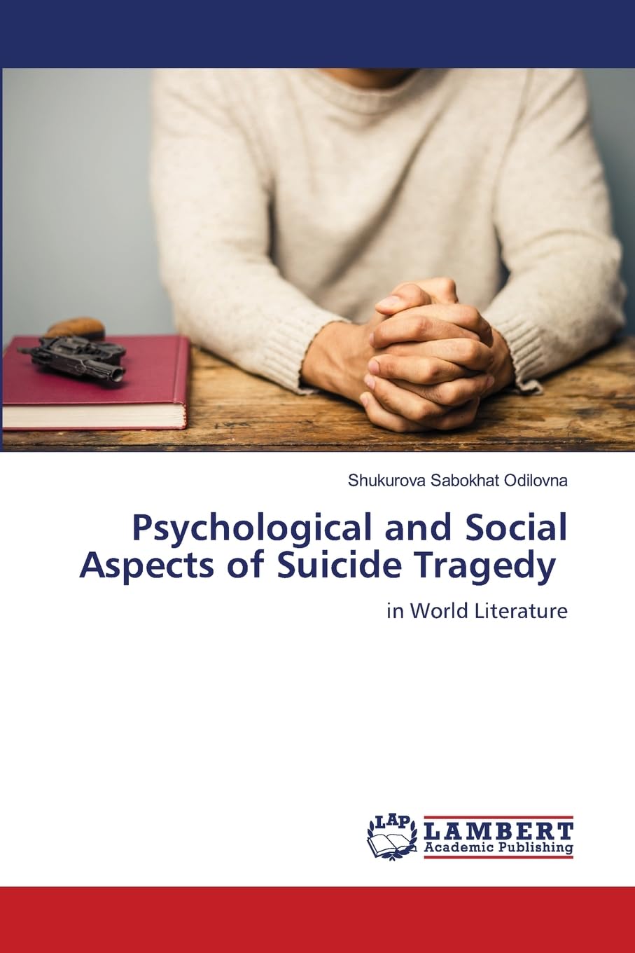 Psychological and Social Aspects of Suicide Tragedy: in World Literature