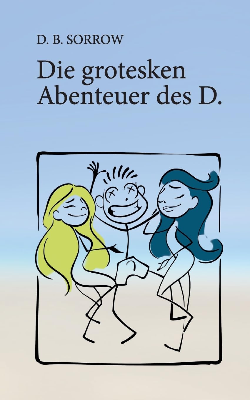 Die grotesken Abenteuer des D.