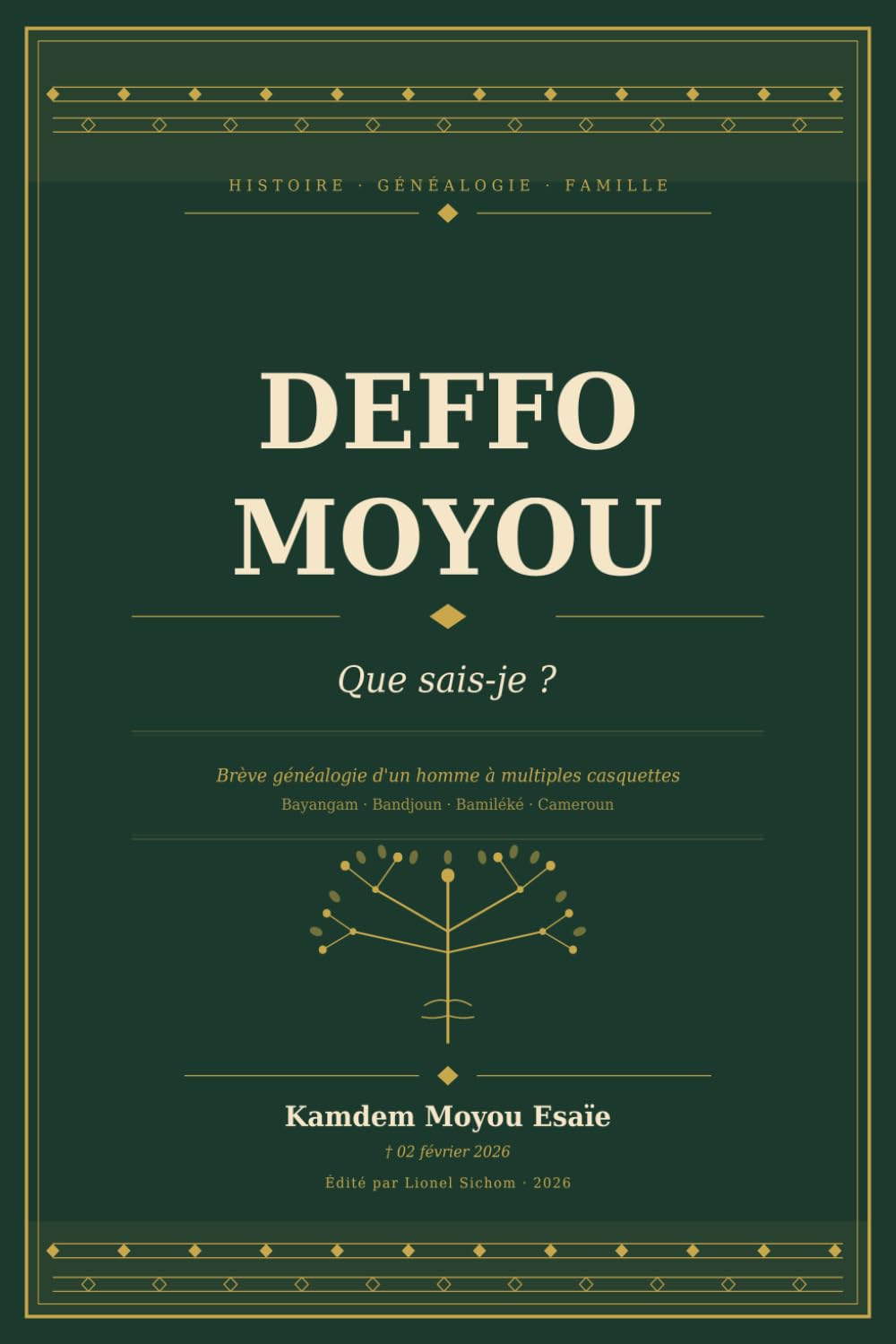 DEFFO MOYOU: Que sais-je ? Brève généalogie d'un homme à multiples casquettes