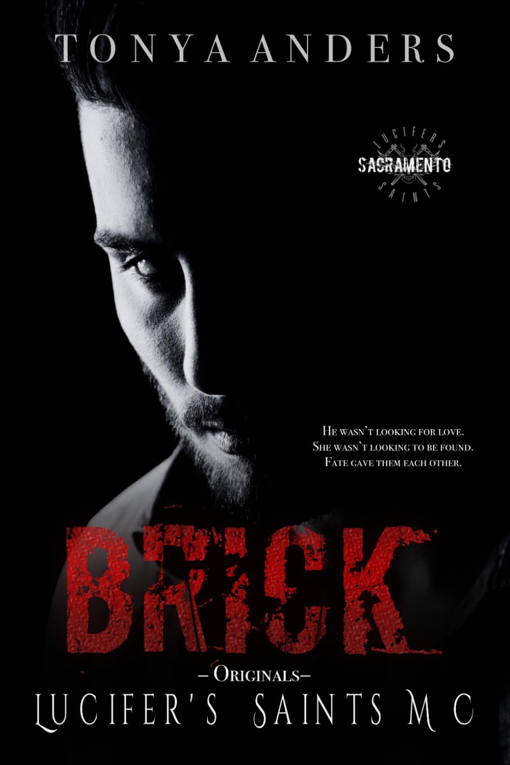 Brick: Dark Motrcycle Club Insta Love Romance (Lucifer's Saints MC LSMC Sacramento Chapter (The Mastersons))