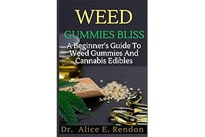 Weed Gummies Bliss: A Beginner's Guide to Weed Gummies and Cannabis Edibles