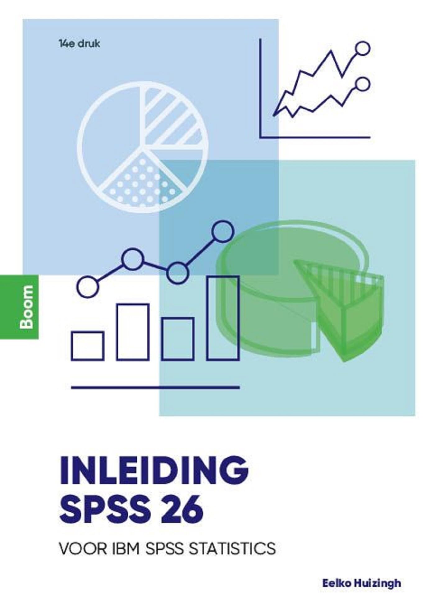 Inleiding SPSS 26: voor IBM SPSS Statistics