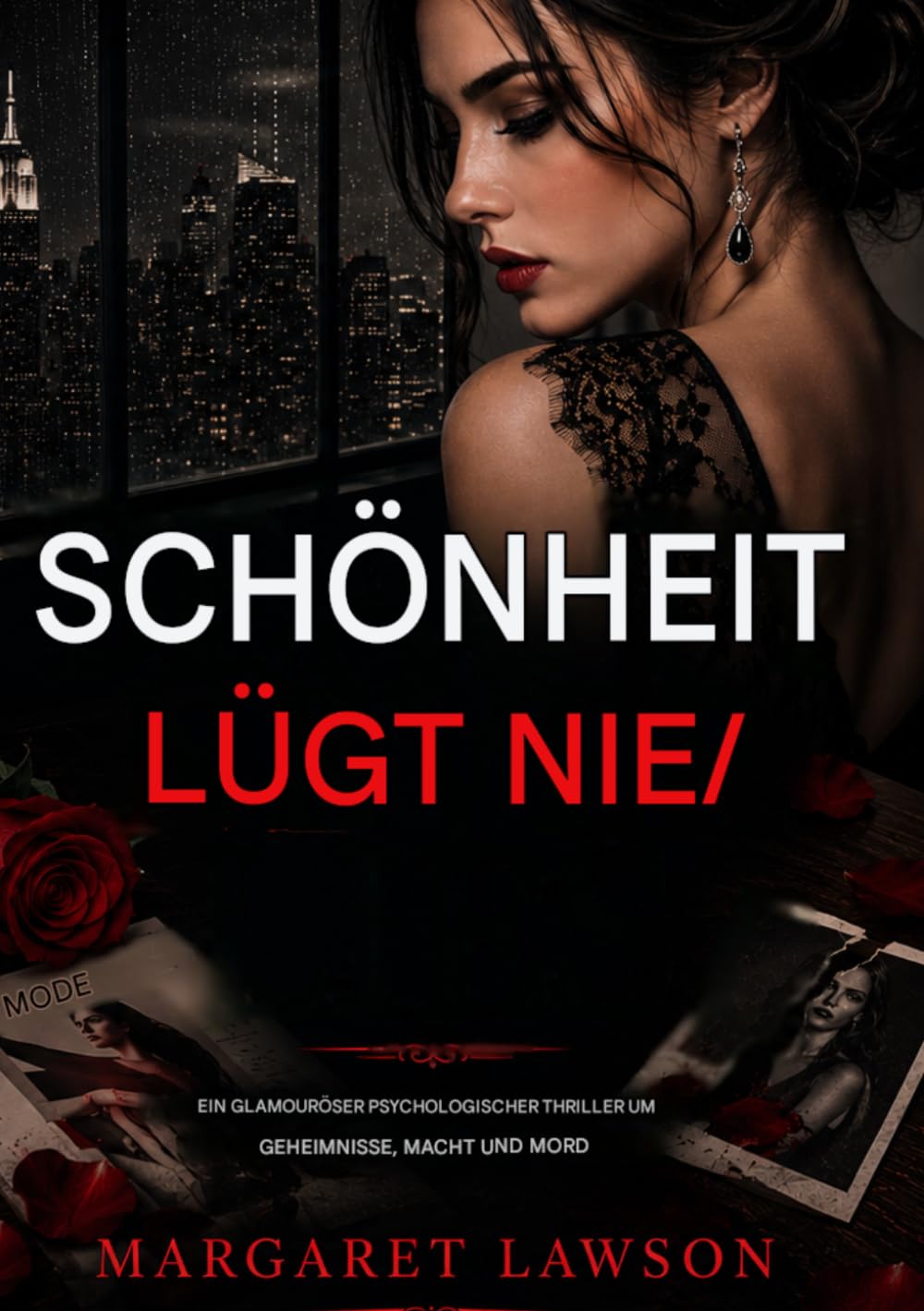 Schönheit lügt niemals: Ein glamouröser Psychothriller über Geheimnisse, Macht und Mord (THE VELVET LIES)