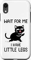 Vista 24 de Funny Short Legs Cat Saying Wait for Me, I Have Little Legs Case for iPhone 17