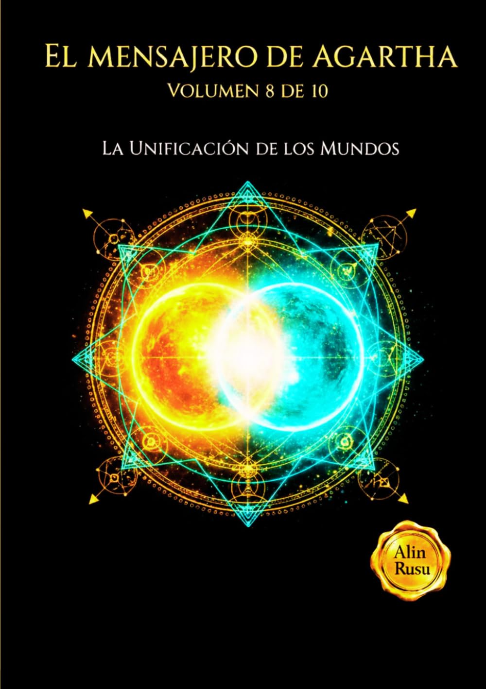 EL MENSAJERO DE AGARTHA: La unificación de los mundos
